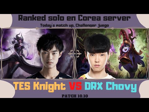 TES Knight vs DRX Chovy / Syndra vs Lulu / KR Challenger ranked solo / lol pro coreano replay