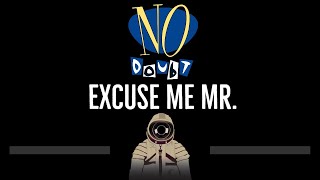 No Doubt • Excuse Me Mr (CC) 🎤 [Karaoke] [Instrumental Lyrics]