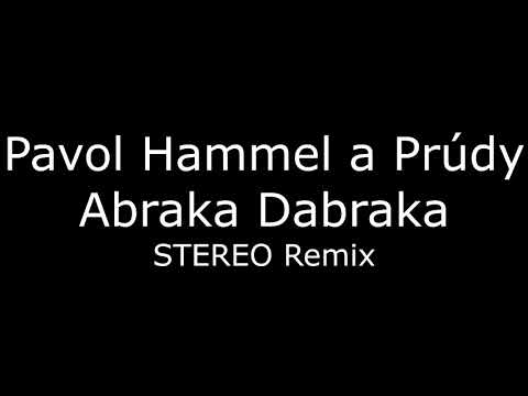 Pavol Hammel a Prúdy - Abraka Dabraka (2020 Stereo remix)