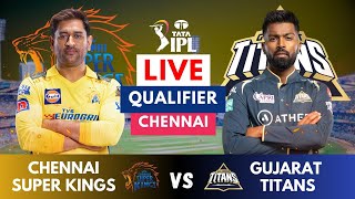 Live: CSK Vs GT, Qualifier 1 IPL Live Scores & Commentary | IPL LIVE 2023 | Chennai vs Gujarat
