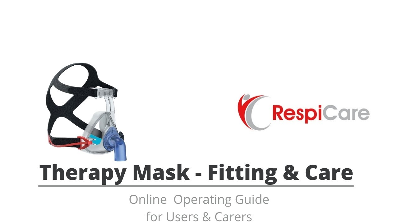 Fitting and Caring for Your Therapy Mask