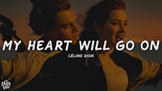 Download lagu Céline Dion - My Heart Will Go On (Lyrics) mp3 Download lagu Céline Dion - My Heart Will Go On (Lyrics) mp3