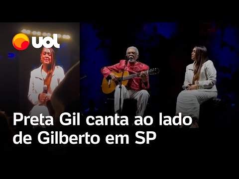 Preta Gil canta ao lado de Gilberto Gil e emociona fãs durante show em São Paulo; veja vídeo