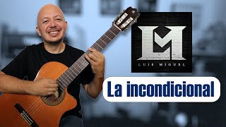 La incondicional - Luis Miguel - Acordes y análisis
