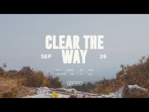 Clear the Way - The Well Collective