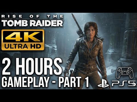 RISE OF THE TOMB RAIDER Gameplay Walkthrough Part 1 FULL GAME [PS5 4K 60FPS] No Commentary (2 Hours)