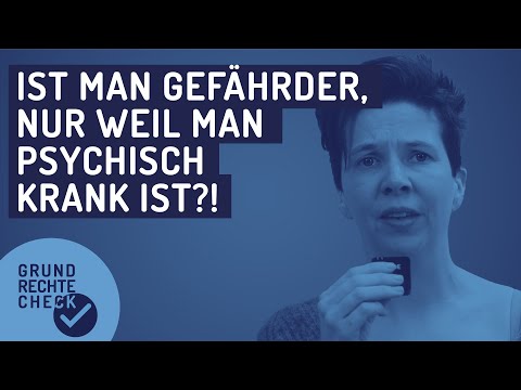 Grundrechte-Check: Ist man Gefährder aufgrund einer psychischen Vorerkrankung?