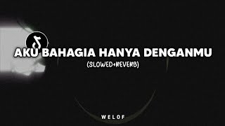 Download lagu DJ Aku Bahagia Hanya Denganmu (slowed reverb) mp3 Download lagu DJ Aku Bahagia Hanya Denganmu (slowed reverb) mp3