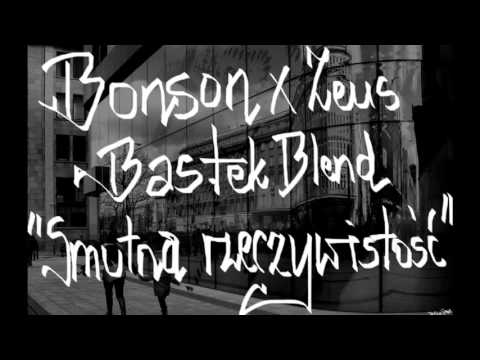 Bonson x Zeus - Smutna Rzeczywistość (Bastek Blend)