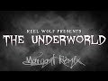 Reel Wolf Presents "The Underworld" (Marqant ...