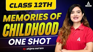 Memories of Childhood Class 12 | One Shot  Class 12 Boards | Explanation By Shipra Mishra