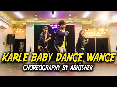 Karle Baby Dance Wance | Abhishek Choreography  | The Dance World