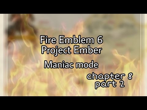 Fire Emblem 6 project ember ch 8 part 2