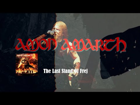 AMON AMARTH - The Last Stand Of Frej