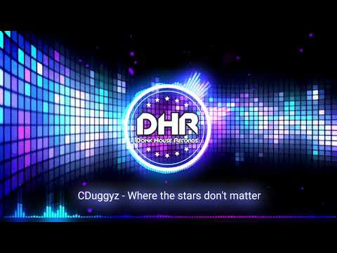 CDuggyz - Where The Stars Don't Matter - DHR