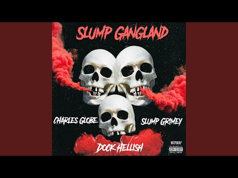 Slump Gangland (feat. Dock Hellish)