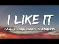 Cardi B Bad Bunny J Balvin I Like It Lyrics