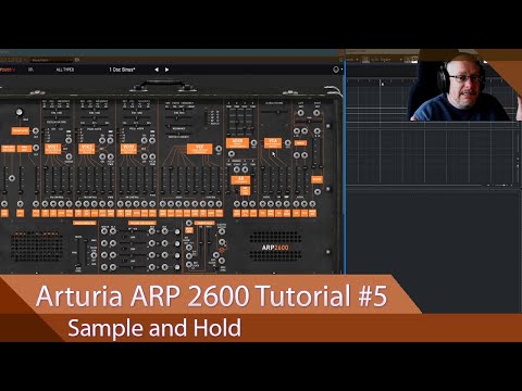 Arturia ARP 2600-V Walkthrough Ep.05 - The Sample and Hold Generator