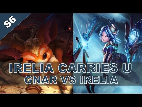 Irelia Carries U Irelia vs Gnar Duo Q Annie Bot