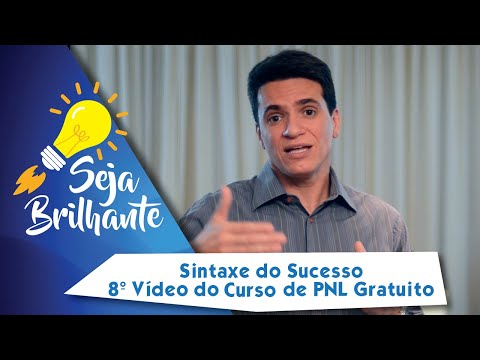 SINTAXE DO SUCESSO - 8º Vídeo do Curso de PNL Gratuito