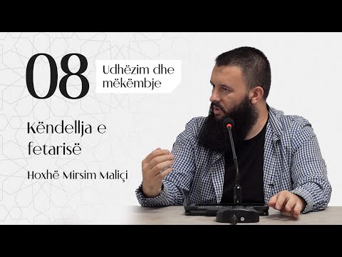 08. Këndellja e fetarisë - Hoxhë Mirsim Maliçi