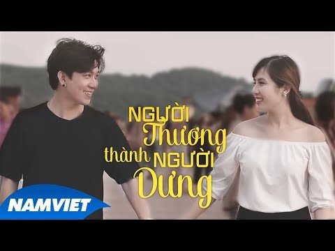 Người thương thành người dưng - Châu Ngọc Hiếu