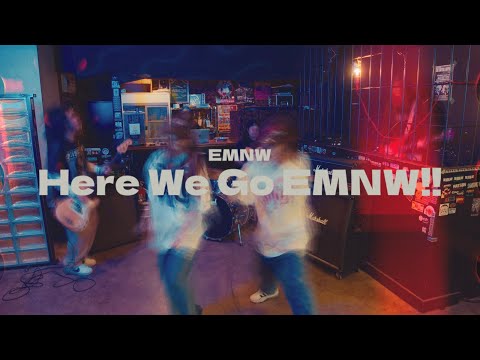 EMNW『Here We Go EMNW !!』- ミュージックビデオ