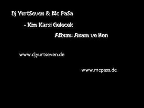 Dj YurtSeven & Mc PaSa - Kim Karsi Gelecek (Album:AnamVeBen)
