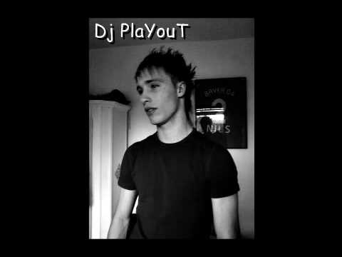 Dj PlaYOuT HouseMixx für Dennis