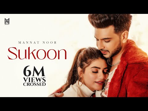 Sukoon (Official Video) | Mannat Noor | Karan Kundrra | Desi Crew | Latest Punjabi Song 2021