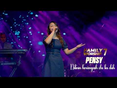 PENSY - NITININ HMANGAIH CHE KA DUH | FAMILY WORSHIP - 7 |