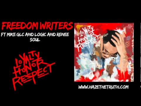 Haze - Freedom Writers (ft Mike GLC, Logic & Renee Soul)