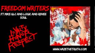 Haze - Freedom Writers (ft Mike GLC, Logic & Renee Soul)