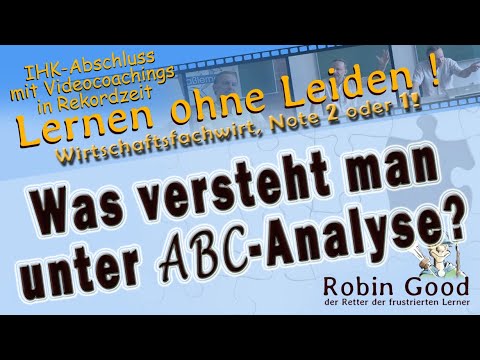 Was versteht man unter ABC-Analyse? (Wirtschaftsfachwirt, Note 2 oder 1!)