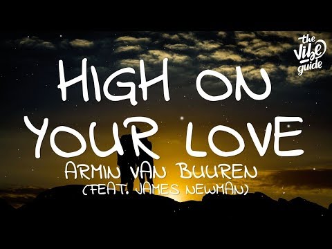 Armin van Buuren - High On Your Love (Lyrics) ft. James Newman