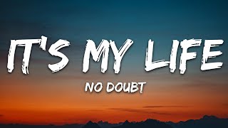 No Doubt - It&#39;s My Life (Lyrics)