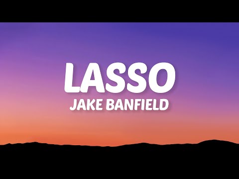 Jake Banfield - Lasso (Lyrics)