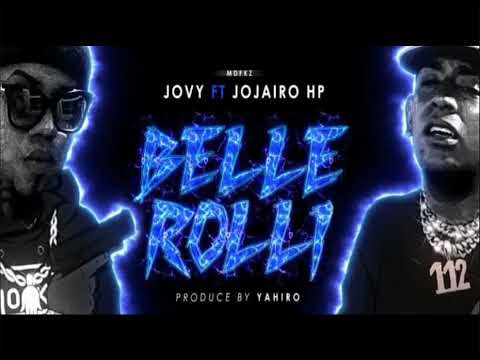Jojairo Hp ft Jovy - BELLE ROLLI