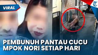 Sifat Asli Pembunuh Cucu Mpok Nori: Cemburu Buta hingga Intai Korban karena Mau Rujuk