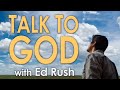 Talk To God - Ed Rush on LIFE Today Live