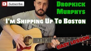 How to Play I&#39;m Shipping Up To Boston by Dropkick Murphys