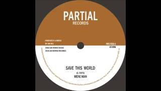 Mene Man - Save This World - Partial Records 7" PRTL7035