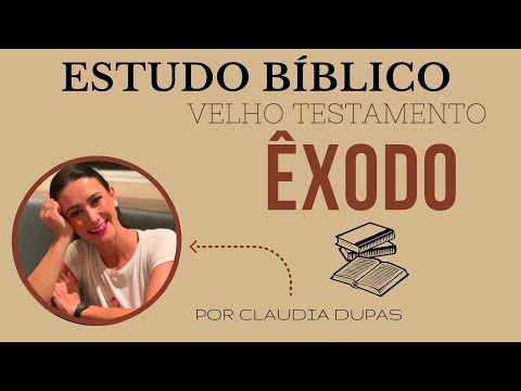 ÊXODO: PARTE I - ESTUDO BÍBLICO COMPLETO - VELHO TESTAMENTO