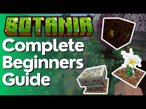 Botania Complete Beginners Guide