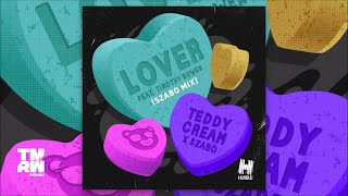 Teddy Cream x Szabo - Lover feat. Timothy Bowen (Szabo Mix)