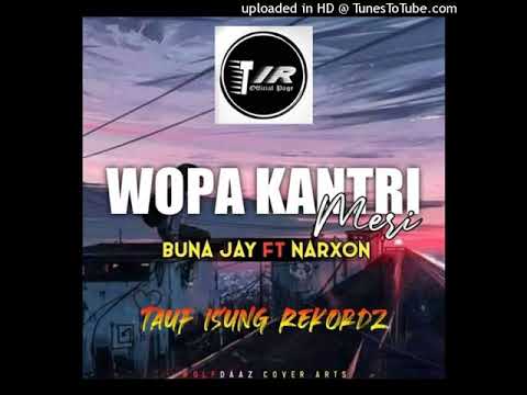 Wopa Kantri Meri 2020 PNG Music Narxson x Buna Jay 2020