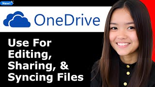 How to Use Onedrive for Editing, Sharing, and Syncing Files 2025 - Ful