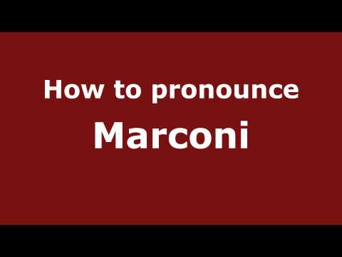 How to pronounce Marconi
