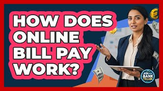 How Does Online Bill Pay Work