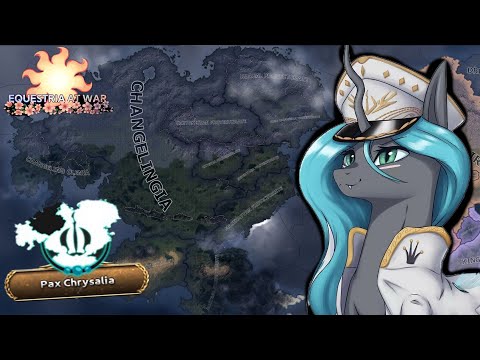 Achieveing Pax Chrysalis as GERMAN Ponies? | Hoi4 Equestria At War
